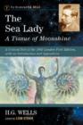 Image for The Sea Lady: A Tissue of Moonshine : A Critical Text of the 1902 London First Edition, with an Introduction and Appendices