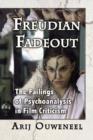 Image for Freudian fadeout  : the failings of psychoanalysis in film criticism