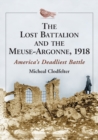 Image for The Lost Battalion and the Meuse-Argonne, 1918