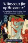 Image for &quot;A hideous bit of morbidity&quot;  : an anthology of horror criticism from the Enlightenment to World War I