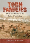 Image for Torn Families : Death and Kinship at the Battle of Gettysburg
