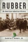 Image for Rubber : An American Industrial History