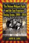 Image for The Nelson-Wolgast Fight and the San Francisco Boxing Scene, 1900-1914
