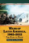 Image for Wars of Latin America, 1982-2013