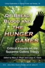 Image for Of bread, blood, and the Hunger Games  : critical essays on the Suzanne Collins trilogy