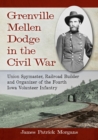 Image for Grenville Mellen Dodge in the Civil War