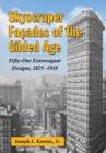 Image for Skyscraper Facades of the Gilded Age : Fifty-One Extravagant Designs, 1875-1910