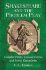 Image for Shakespeare and the Problem Play