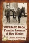 Image for Cipriano Baca, Frontier Lawman of New Mexico