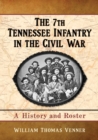 Image for The 7th Tennessee Infantry in the Civil War