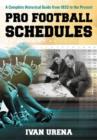 Image for Pro Football Schedules : A Complete Historical Guide, 1933-2013
