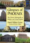 Image for Glimpses of Phoenix : The Desert Metropolis in Written and Visual Media