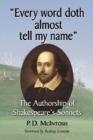 Image for Every word doth almost tell my name : The Authorship of Shakespeare&#39;s Sonnets