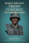 Image for Marine Sergeant Freddy Gonzalez, Vietnam War Hero