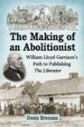 Image for The Making of an Abolitionist