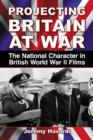 Image for Projecting Britain at War