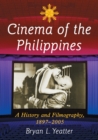 Image for Cinema of the Philippines  : a history and filmography, 1897-2005