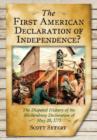 Image for The First American Declaration of Independence? : The Disputed History of the Mecklenburg Declaration of May 20, 1775