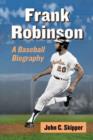 Image for Frank Robinson : A Baseball Biography