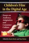Image for Children&#39;s Film in the Digital Age : Essays on Audience, Adaptation and Consumer Culture