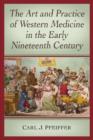 Image for The Art and Practice of Western Medicine in the Early Nineteenth Century