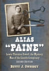 Image for Alias &quot;Paine : Lewis Thornton Powell, the Mystery Man of the Lincoln Conspiracy