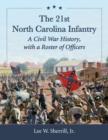 Image for The 21st North Carolina Infantry : A Civil War History, with a Roster of Officers