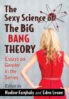 Image for The Sexy Science of The Big Bang Theory : Essays on Gender in the Series