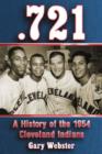 Image for 0.721 : A History of the 1954 Cleveland Indians