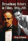 Image for Broadway Actors in Films, 1894-2015