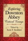 Image for Exploring Downton Abbey : Critical Essays