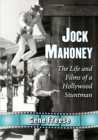 Image for Jock Mahoney : The Life and Films of a Hollywood Stuntman