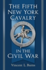Image for The Fifth New York Cavalry in the Civil War
