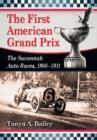 Image for The Great Savannah Auto Races : A History of the American Grand Prize, 1908-1911