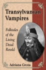 Image for Transylvanian Vampires : Folktales of the Living Dead Retold