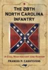 Image for The 28th North Carolina Infantry : A Civil War History and Roster