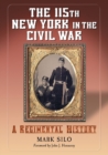 Image for The 115th New York in the Civil War : A Regimental History