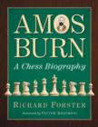 Image for Amos Burn : A Chess Biography
