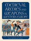 Image for Medieval armies and weapons in Western Europe  : an illustrated history