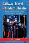 Image for Railway Travel in Modern Theatre : Transforming the Space and Time of the Stage