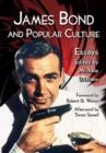 Image for James Bond and Popular Culture : Essays on the Influence of the Fictional Superspy