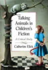 Image for Talking Animals in Children&#39;s Fiction : A Critical Study