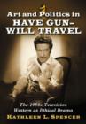 Image for Art and Politics in Have Gun--Will Travel