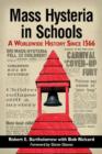 Image for Mass hysteria in schools  : a worldwide history since 1566