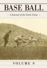 Image for Base Ball: A Journal of the Early Game, Vol. 9