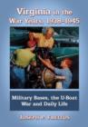 Image for Virginia in the War Years, 1938-1945 : Military Bases, the U-Boat War and Daily Life