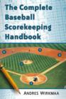 Image for The Complete Baseball Scorekeeping Handbook