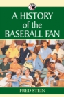 Image for History of the Baseball Fan