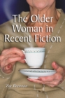 Image for Older Woman in Recent Fiction