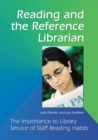 Image for Reading and the Reference Librarian: The Importance to Library Service of Staff Reading Habits
